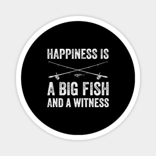 Happiness is a big fish Magnet